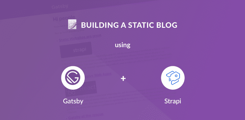 Showing the idea of using Gatsby with Strapi 